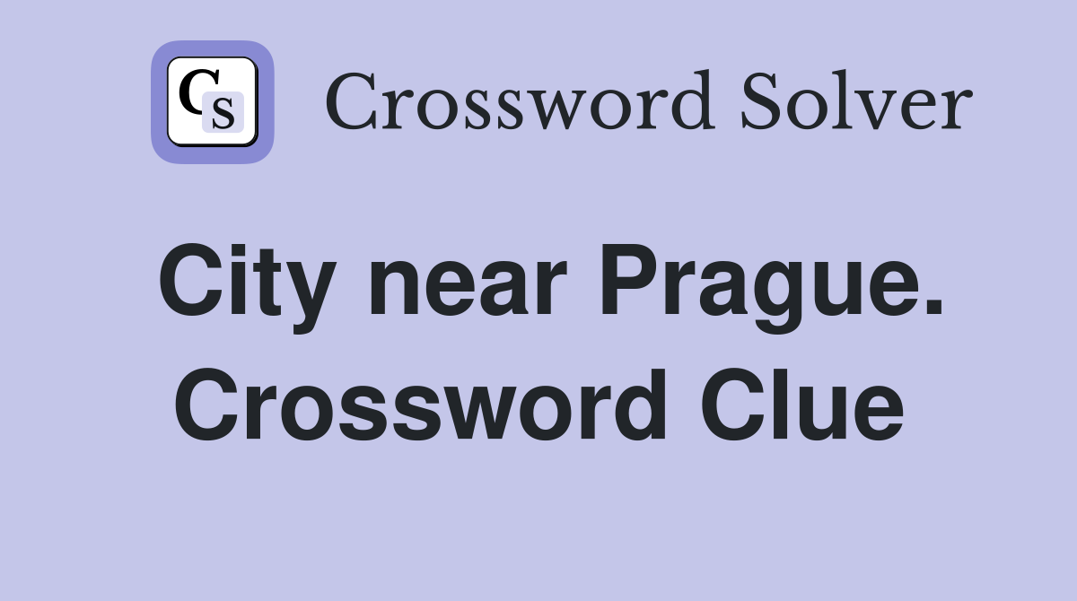 City near Prague. Crossword Clue