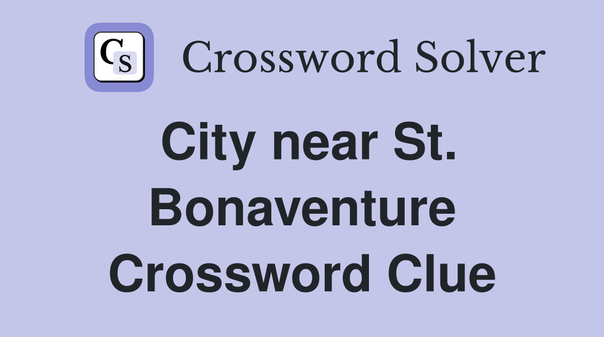 City near St. Bonaventure Crossword Clue