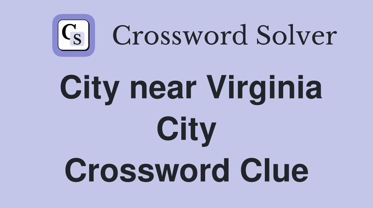 City near Virginia City Crossword Clue