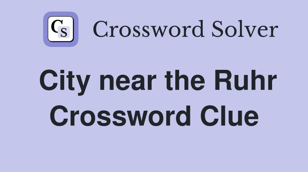 City near the Ruhr Crossword Clue