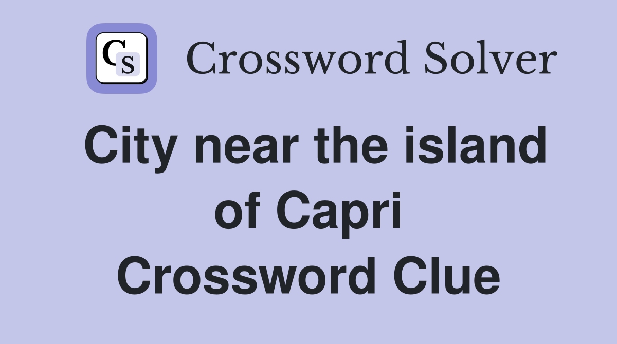 City near the island of Capri Crossword Clue
