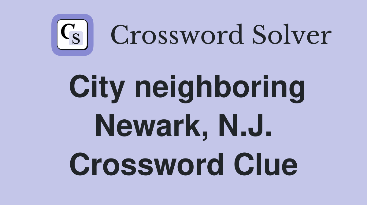City neighboring Newark, N.J. Crossword Clue