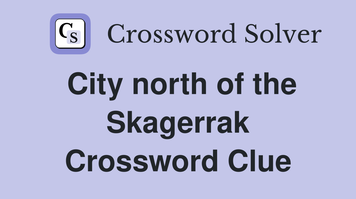 City north of the Skagerrak Crossword Clue