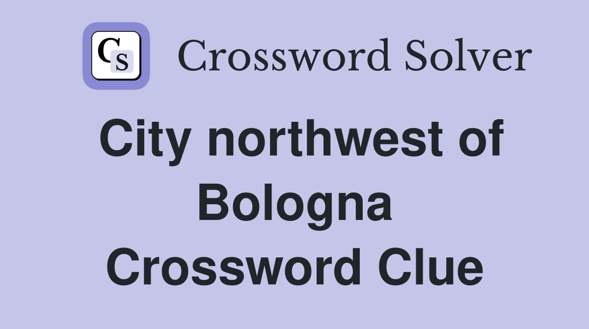 City northwest of Bologna Crossword Clue