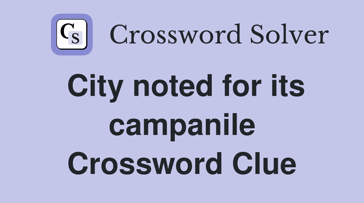 City noted for its campanile Crossword Clue