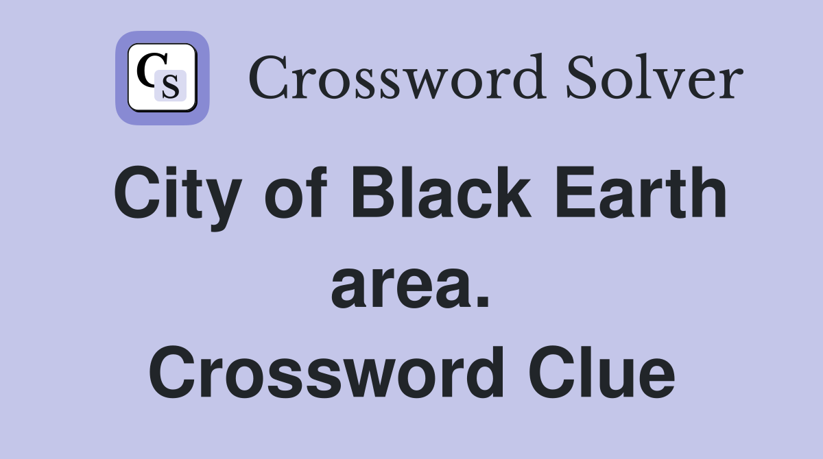City of Black Earth area. Crossword Clue
