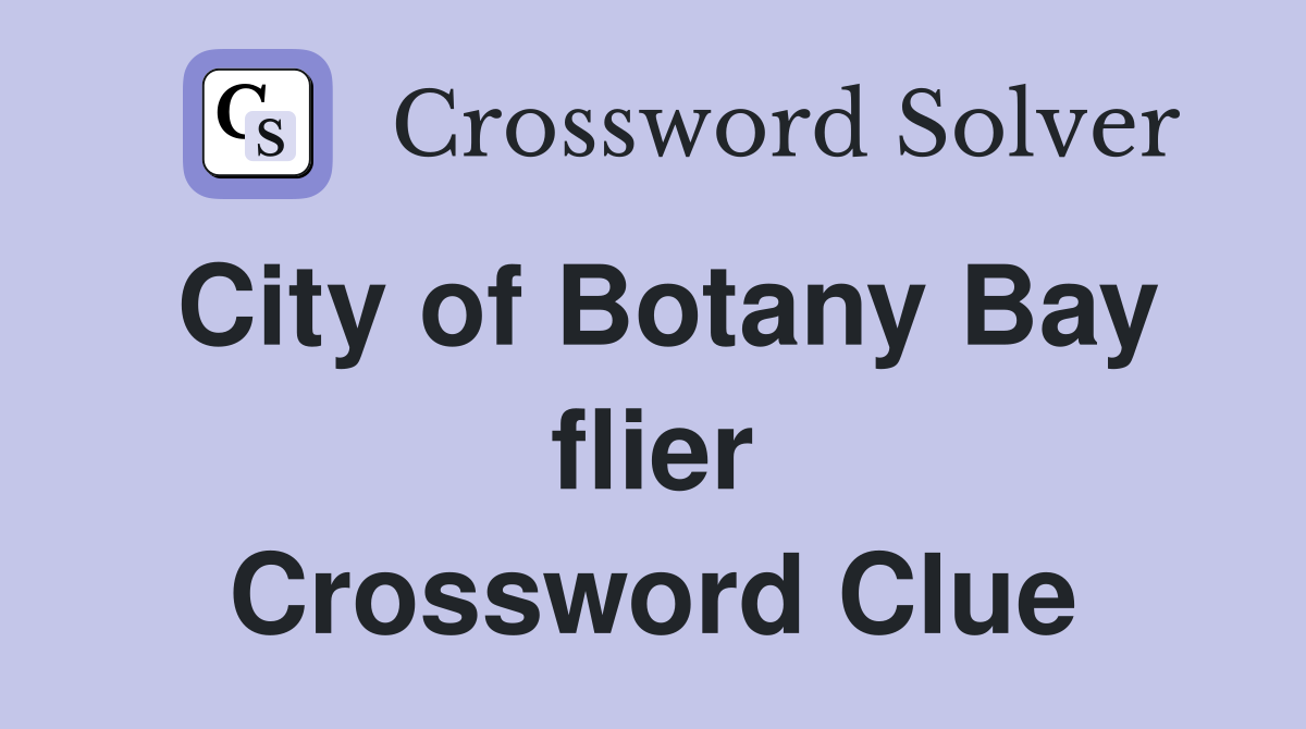 City of Botany Bay flier Crossword Clue