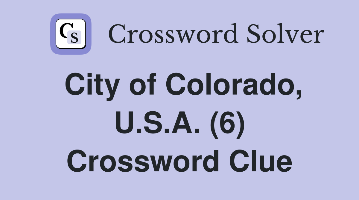 City of Colorado, U.S.A. (6) Crossword Clue