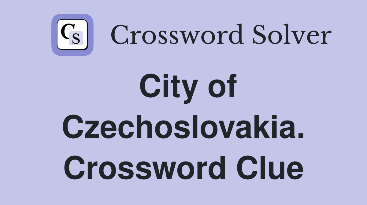 City of Czechoslovakia. Crossword Clue