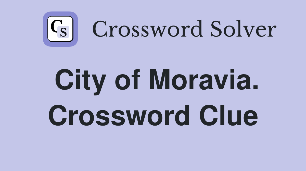 City of Moravia. Crossword Clue