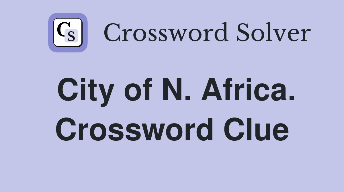 City of N. Africa. Crossword Clue