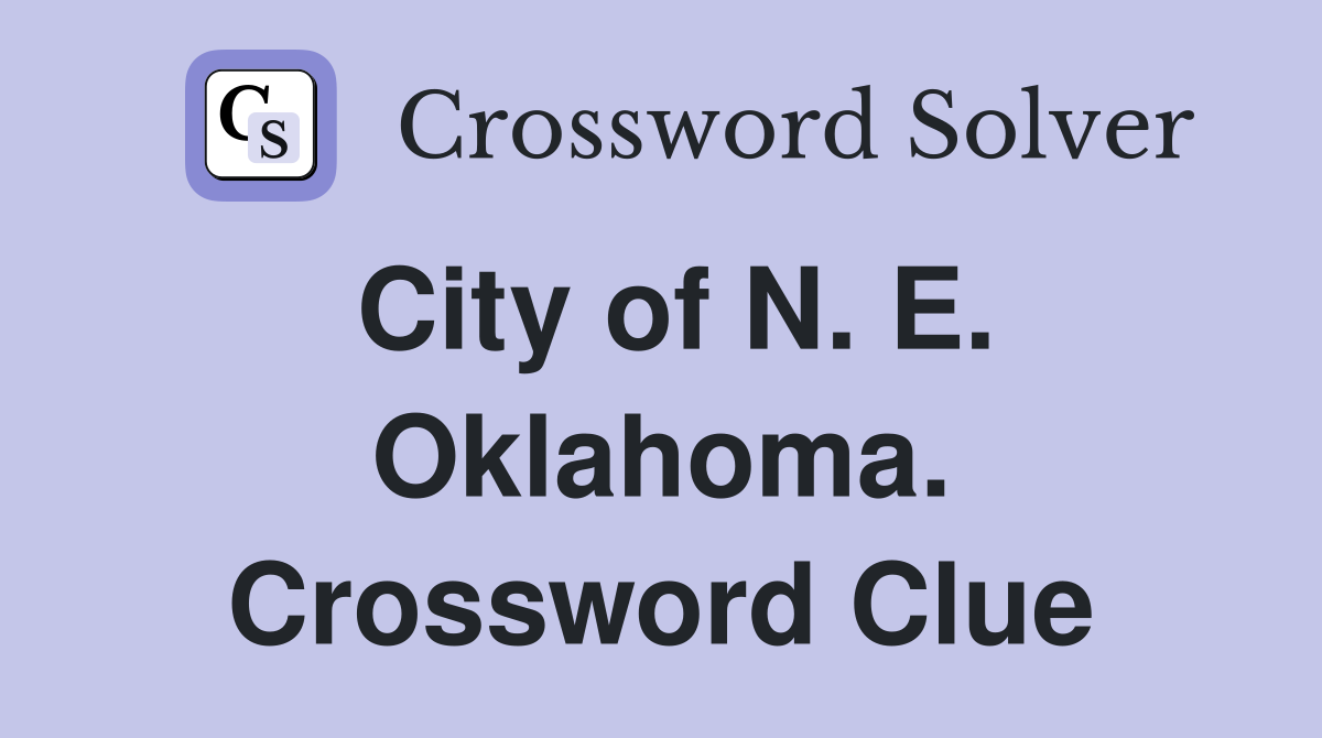 City of N. E. Oklahoma. Crossword Clue