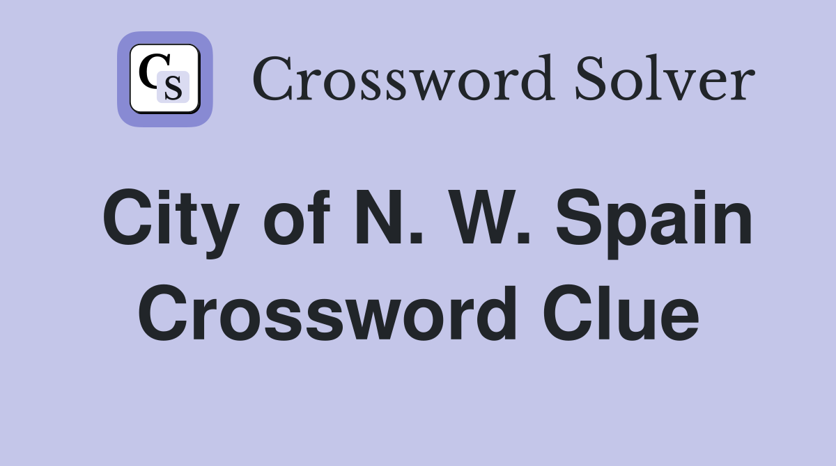 City of N. W. Spain Crossword Clue