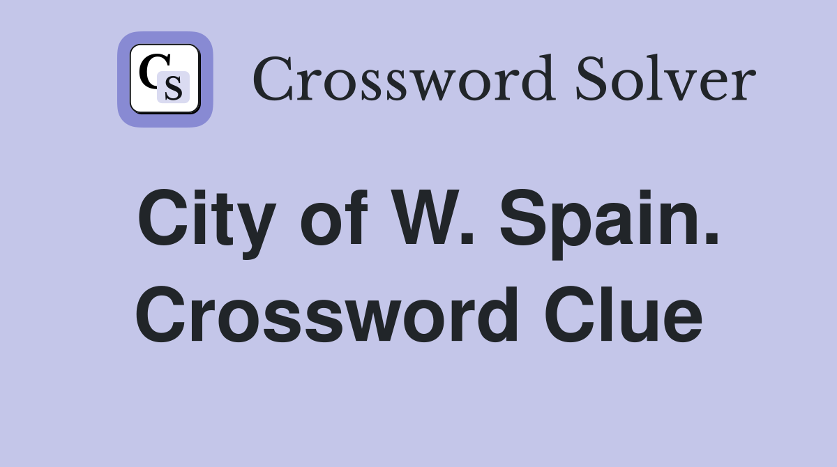 City of W. Spain. Crossword Clue