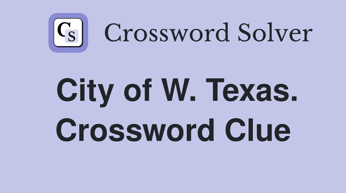City of W. Texas. Crossword Clue