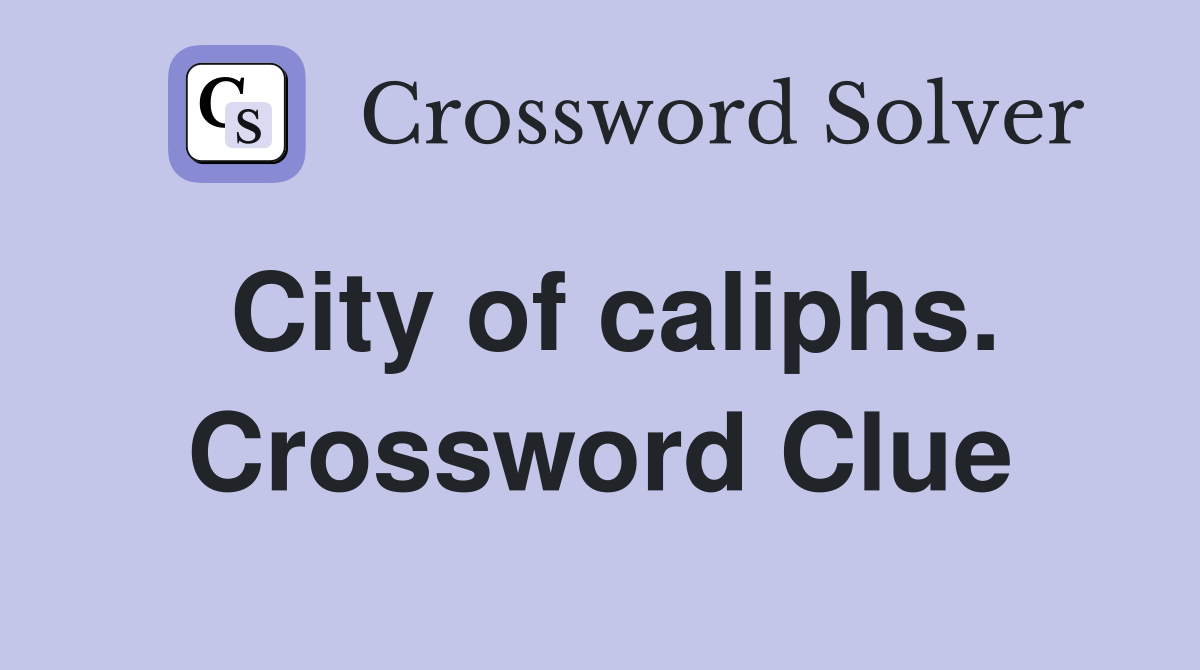 City of caliphs. Crossword Clue