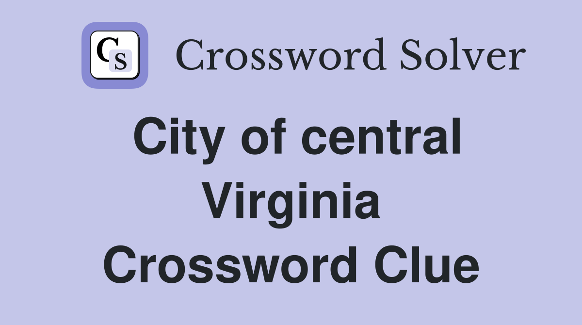 City of central Virginia Crossword Clue