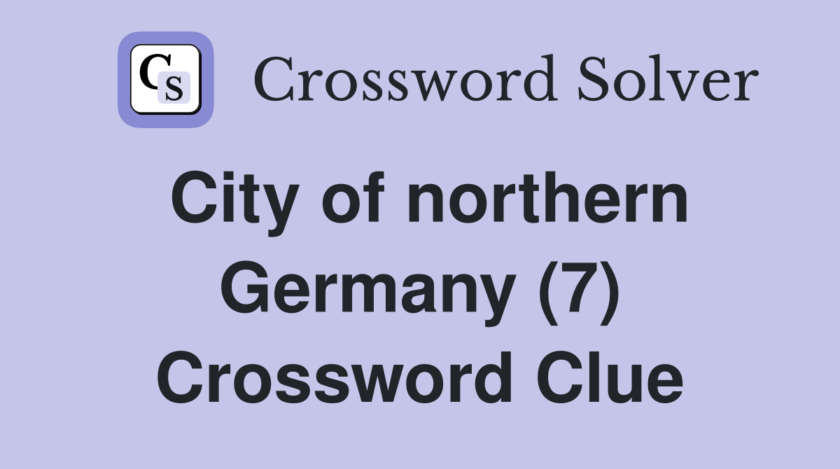 City of northern Germany (7) Crossword Clue
