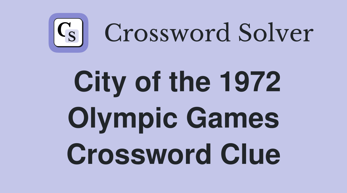 City of the 1972 Olympic Games Crossword Clue
