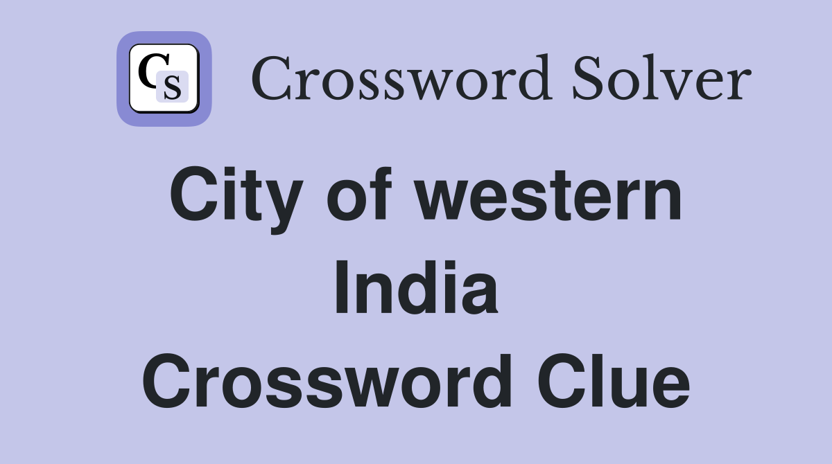 City of western India Crossword Clue