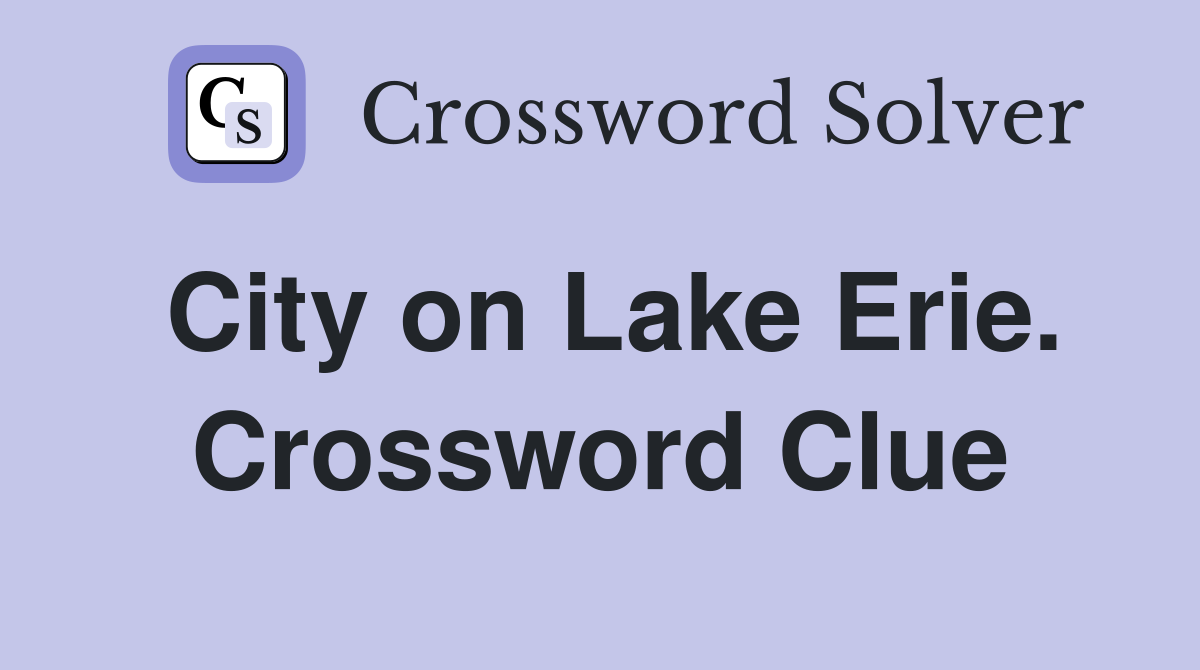 City on Lake Erie. Crossword Clue
