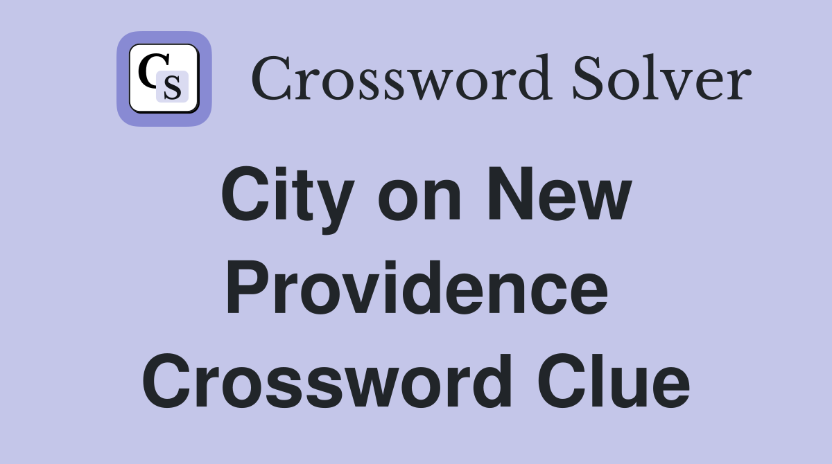 City on New Providence Crossword Clue