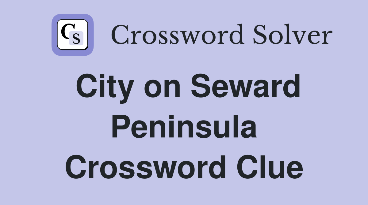 City on Seward Peninsula Crossword Clue