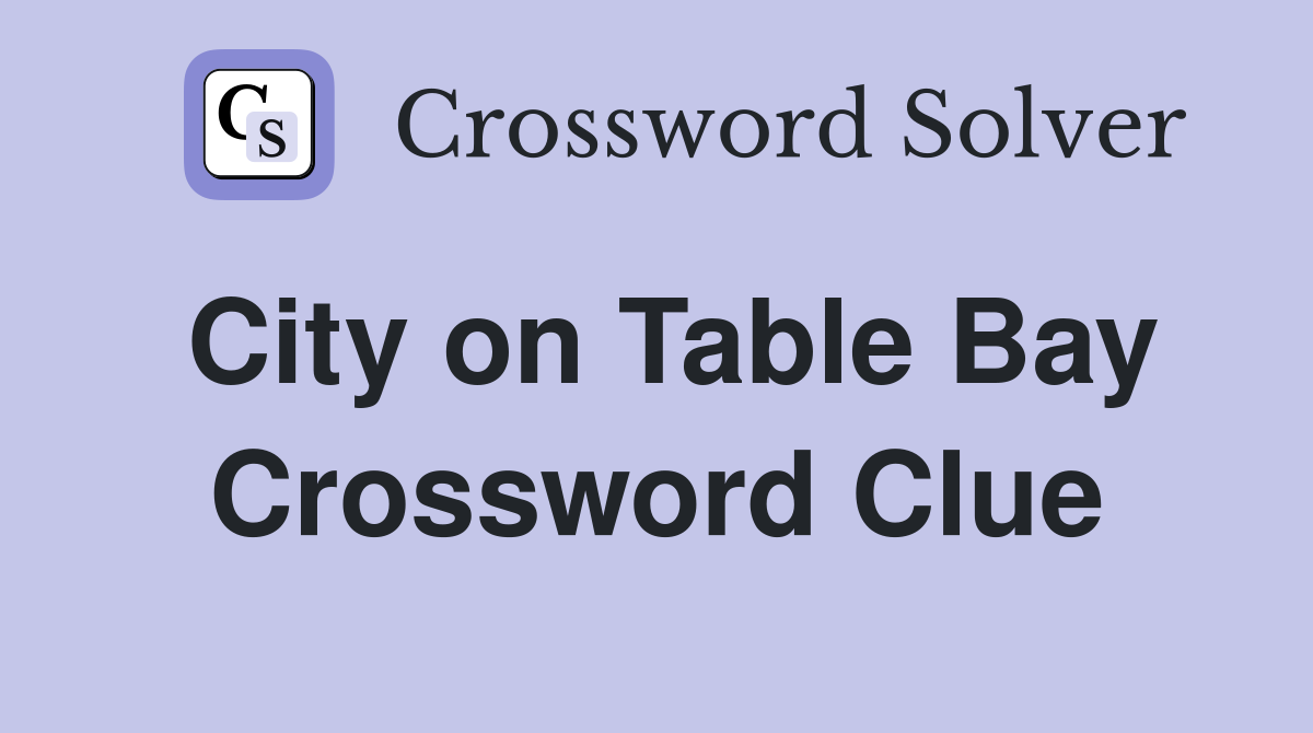 City on Table Bay Crossword Clue
