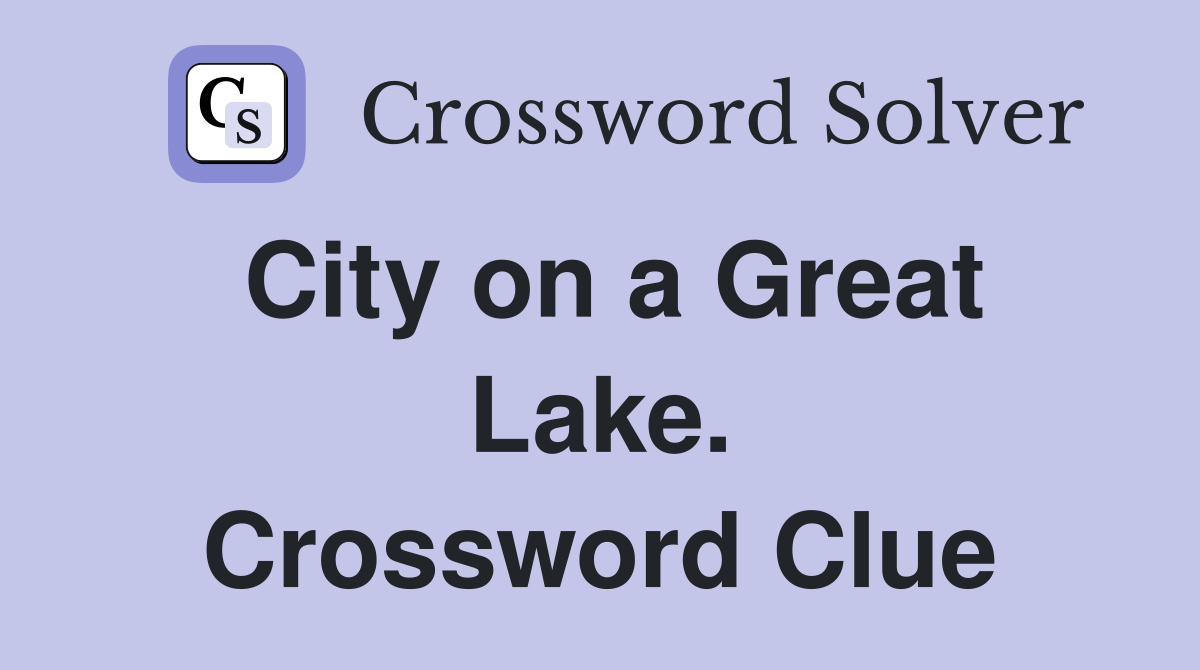 City on a Great Lake. Crossword Clue