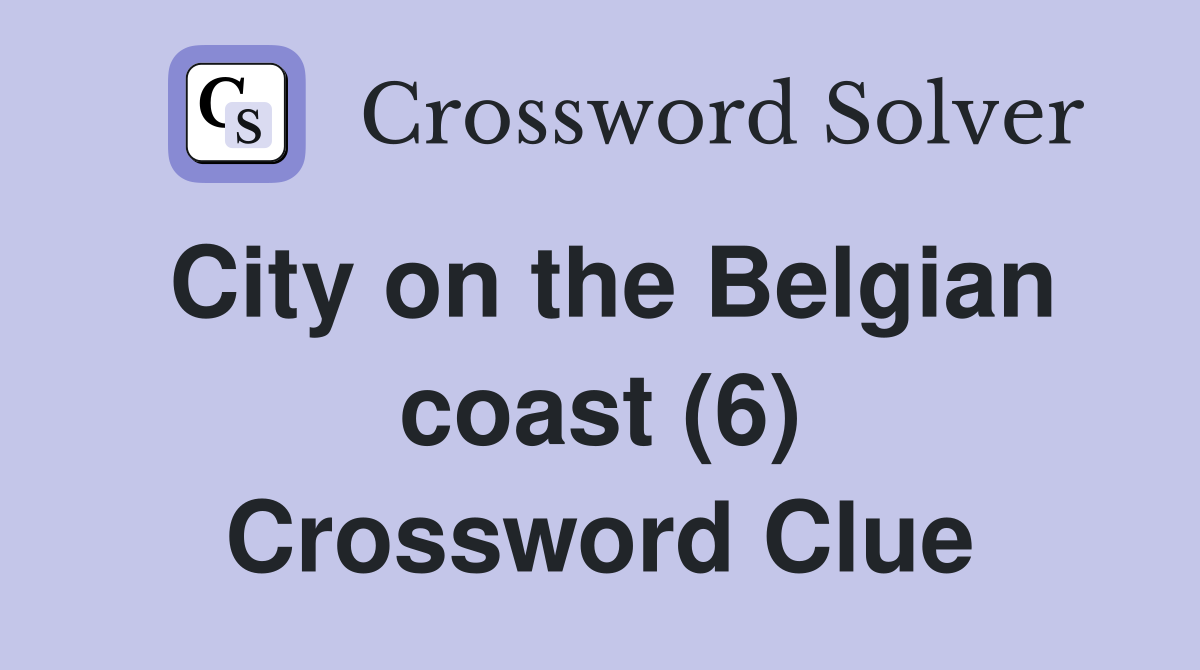 City on the Belgian coast (6) Crossword Clue