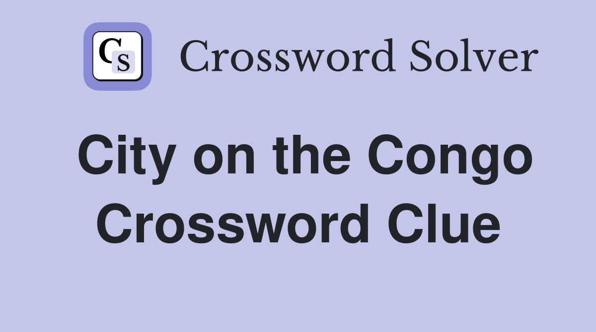 City on the Congo Crossword Clue