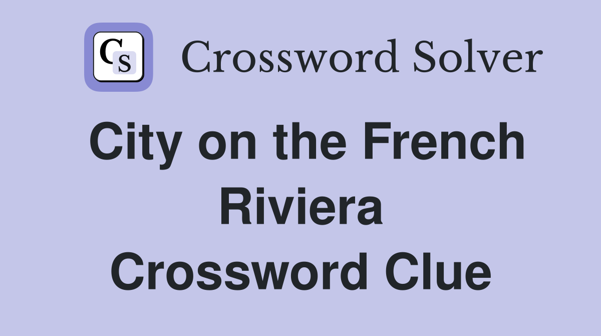 City on the French Riviera Crossword Clue