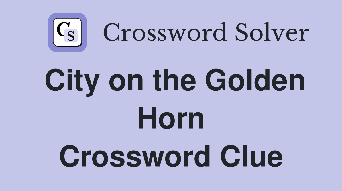 City on the Golden Horn Crossword Clue