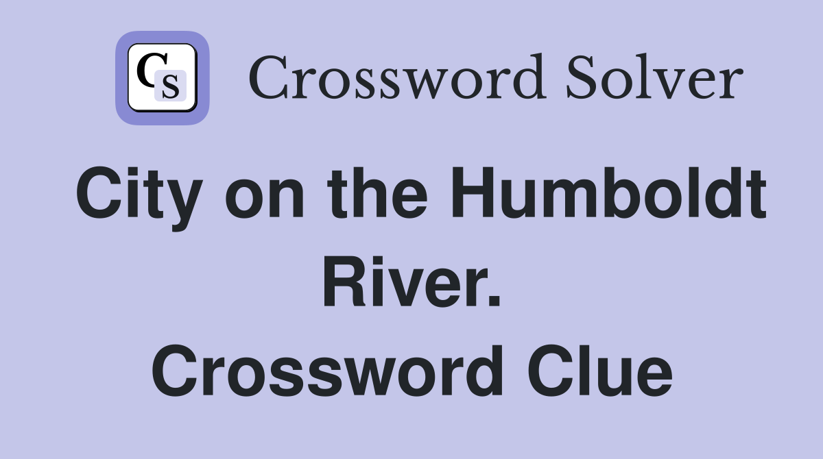City on the Humboldt River. Crossword Clue