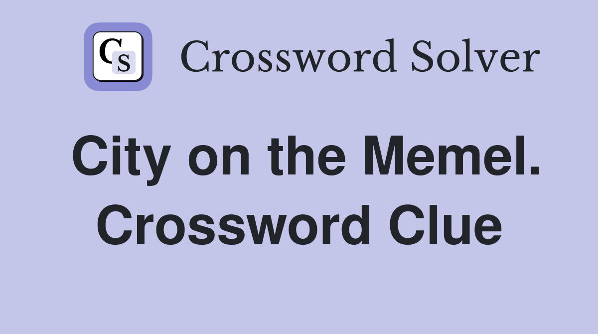 City on the Memel. Crossword Clue