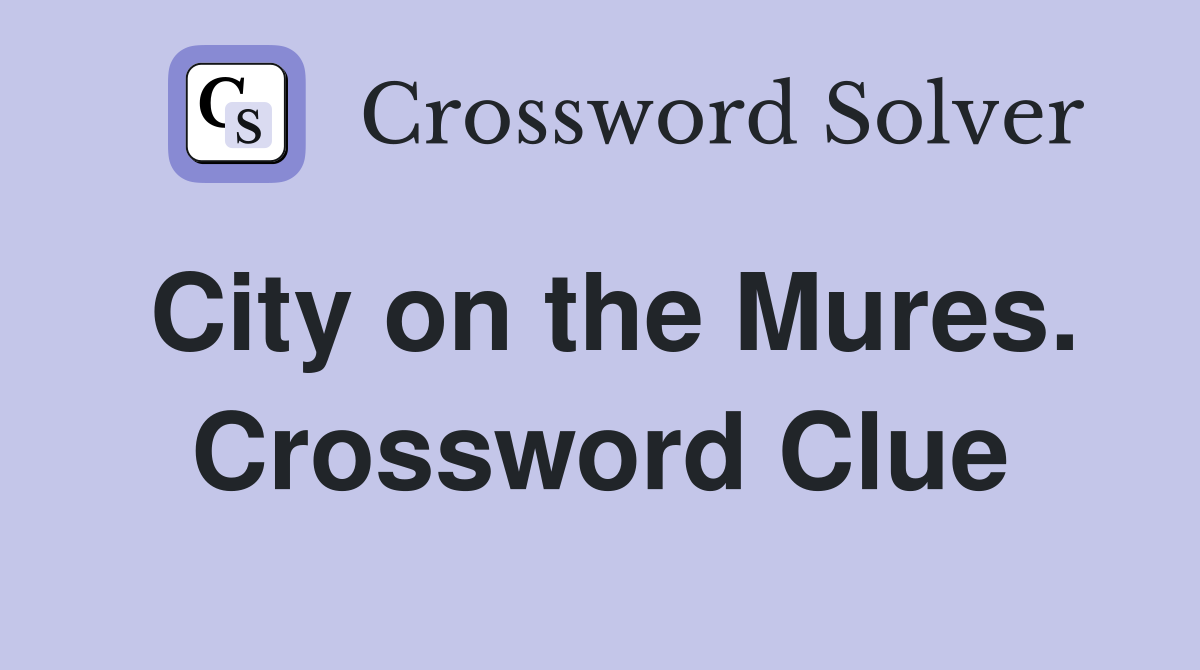 City on the Mures. Crossword Clue