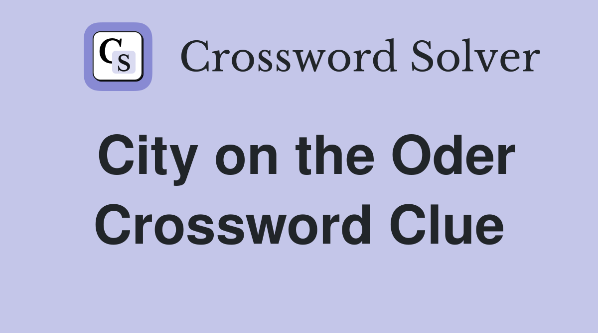 City on the Oder Crossword Clue