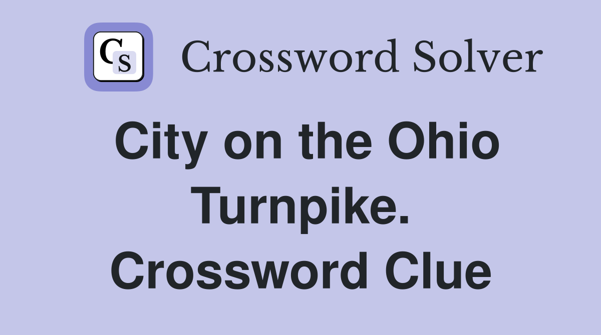 City on the Ohio Turnpike. Crossword Clue