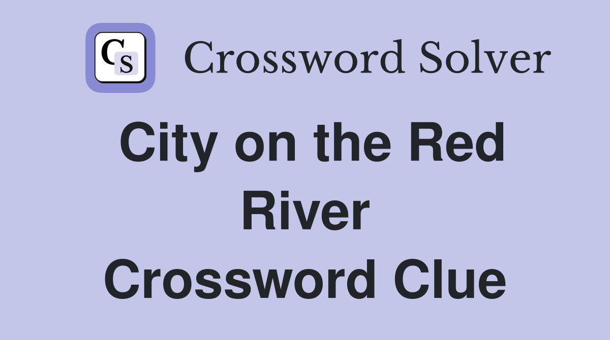 City on the Red River Crossword Clue