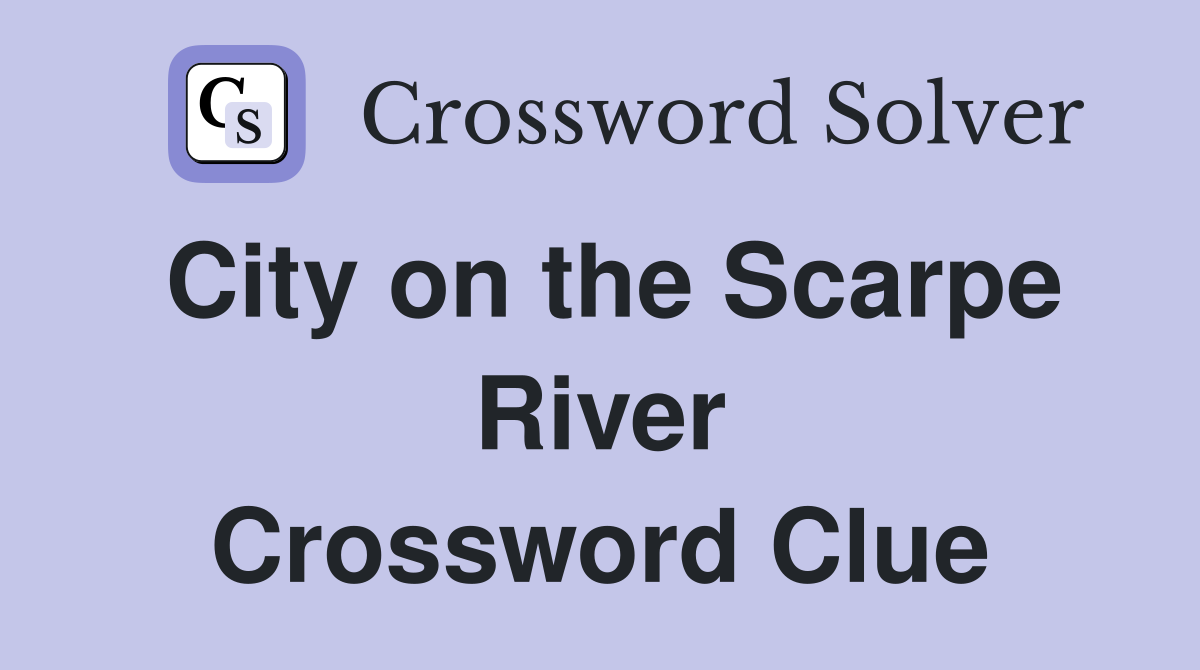 City on the Scarpe River Crossword Clue