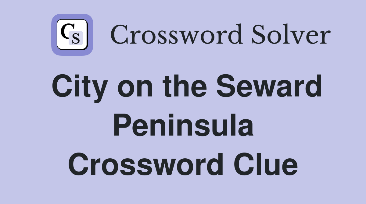 City on the Seward Peninsula Crossword Clue