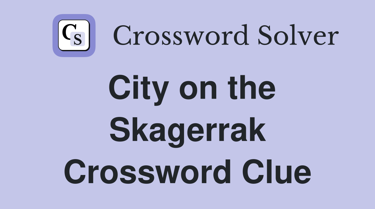 City on the Skagerrak Crossword Clue