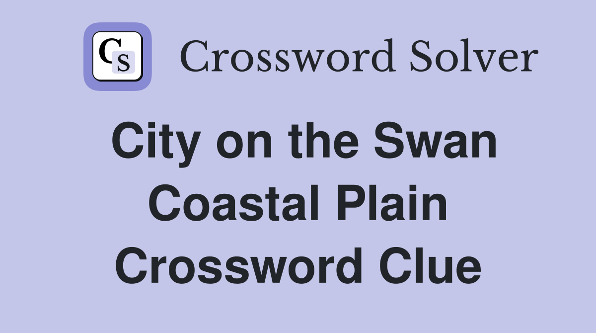 City on the Swan Coastal Plain Crossword Clue