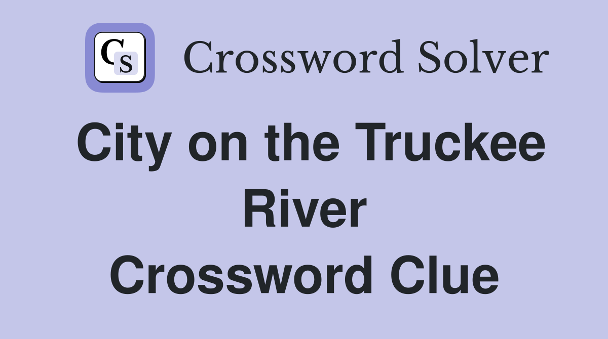 City on the Truckee River Crossword Clue