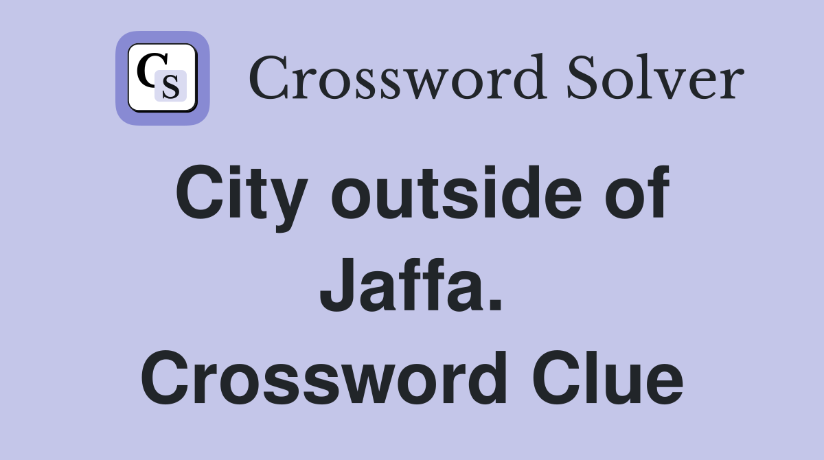 City outside of Jaffa. Crossword Clue