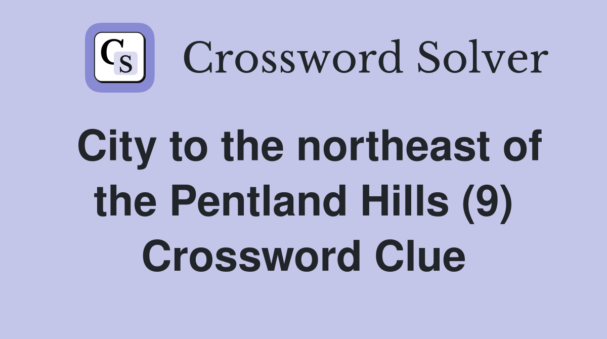 City to the northeast of the Pentland Hills (9) Crossword Clue