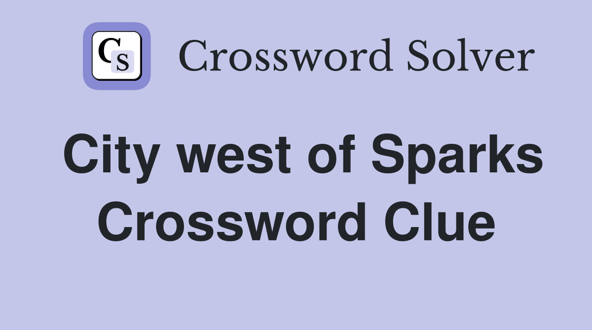 City west of Sparks Crossword Clue