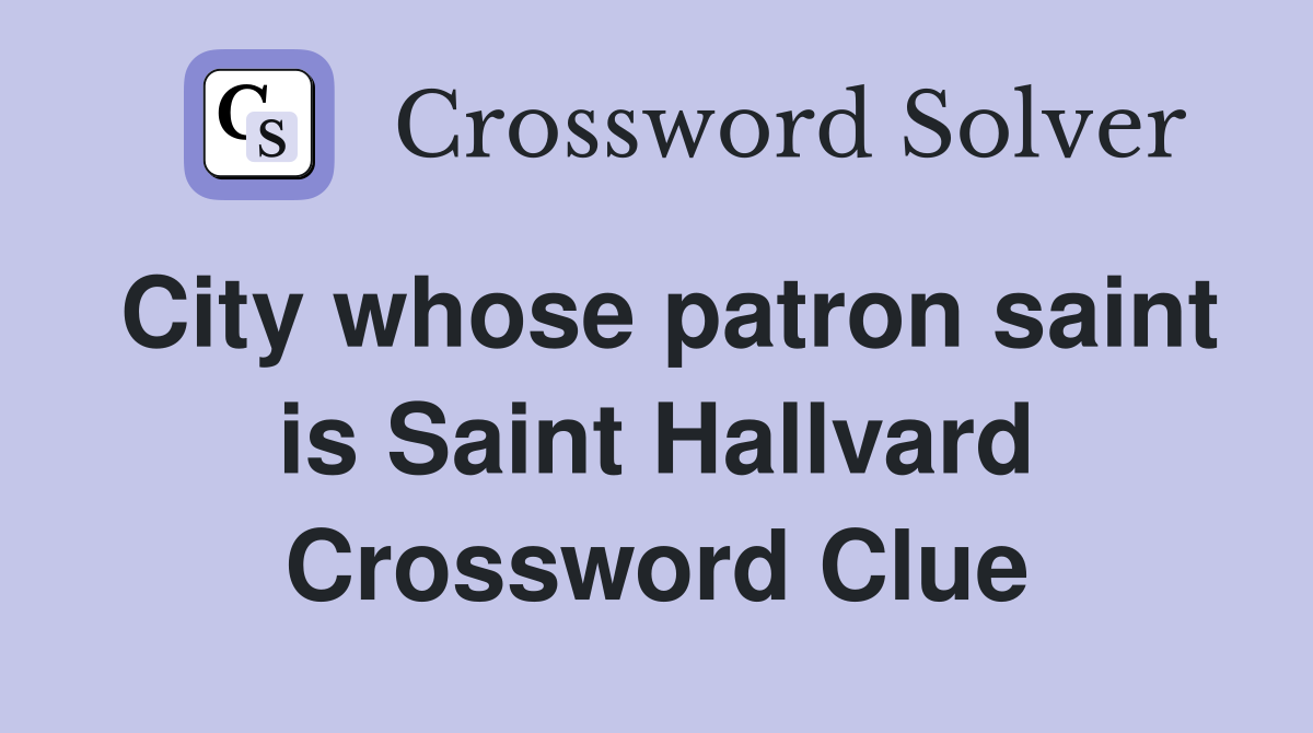 City whose patron saint is Saint Hallvard Crossword Clue