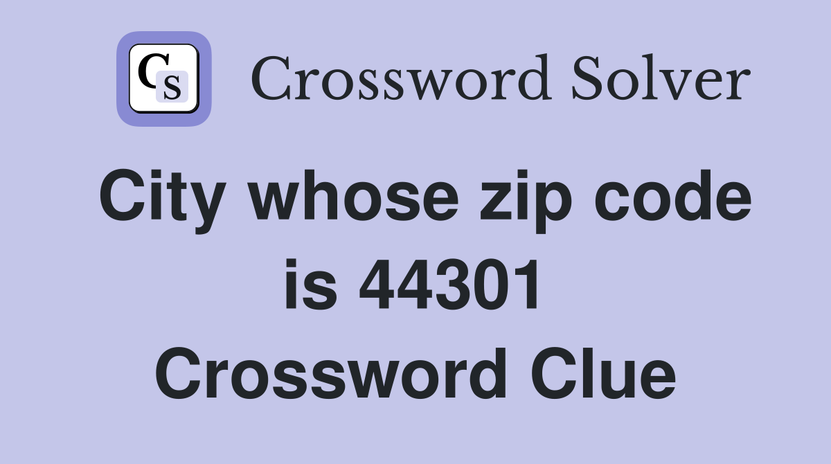 City whose zip code is 44301 Crossword Clue