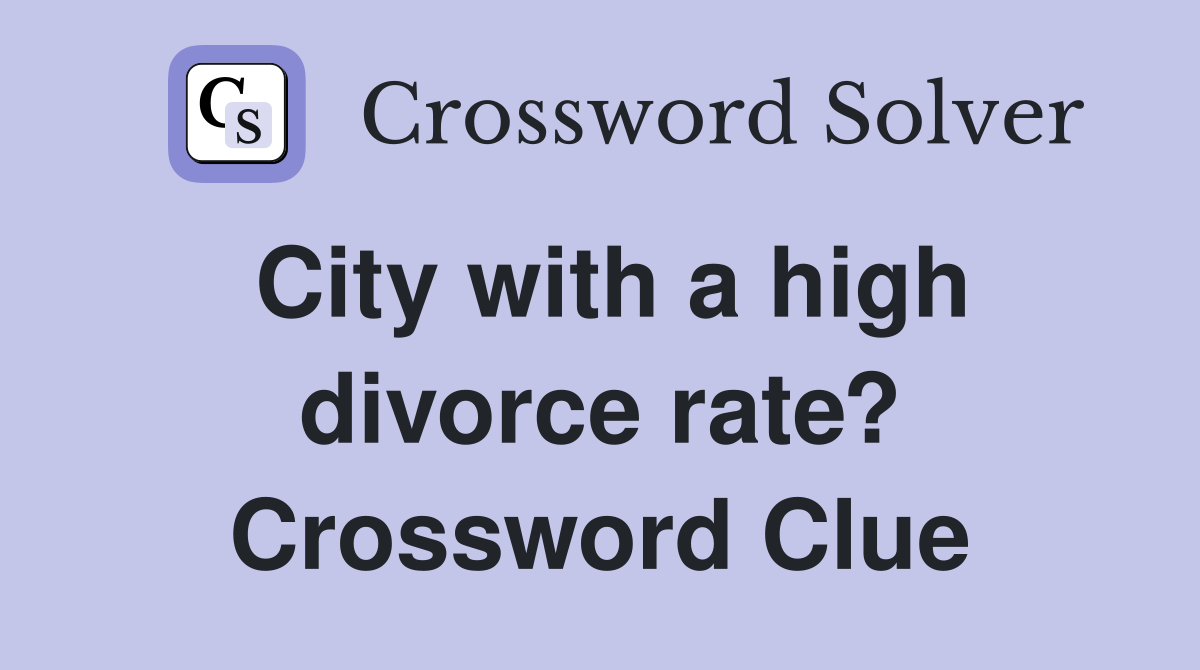 City with a high divorce rate? Crossword Clue